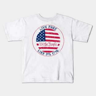 Live Free Like It's 1776 - Declare Your Independence with Style Kids T-Shirt